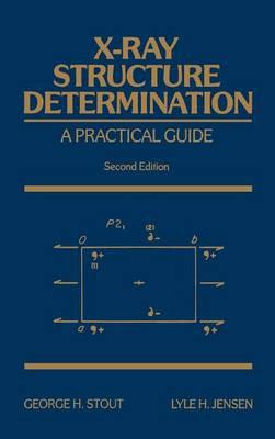 X-Ray Structure Determination: A Practical Guide