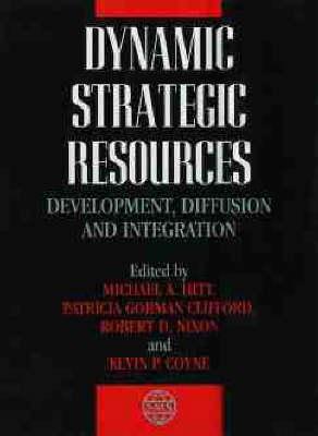Dynamic Strategic Resources: Development, Diffusion and Integration