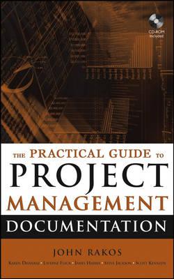 The Practical Guide to Project Management Documentation +CD