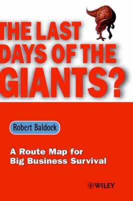 The Last Days of the Giants?: A Route Map for Big Business Survival