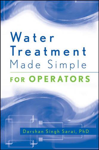 Water Treatment Made Simple: For Operators