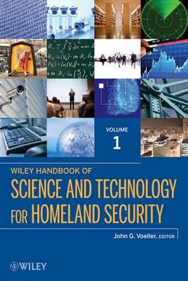 Wiley Handbook of Science and Technology for Homeland Security, 4 Volume Set