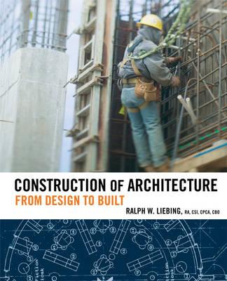 Construction of Architecture: From Design to Built