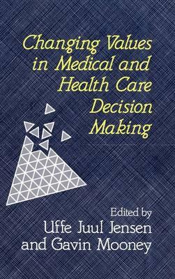 Changing Values in Medical and Healthcare Decision-Making