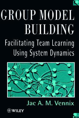 Group Model Building: Facilitating Team Learning Using System Dynamics
