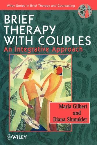 Brief Therapy with Couples: An Integrative Approach