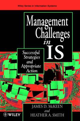 Managing Information Systems in IS: Successful Strategies and Appropriate Action