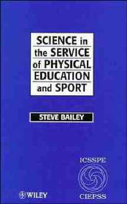 Science in the Service of Physical Education and Sport: The Story of the International Council of Sport Science and Physical Education 1956 - 1996
