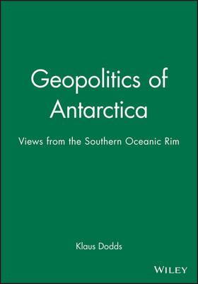 Geopolitics of Antarctica: Views from the Southern Oceanic Rim