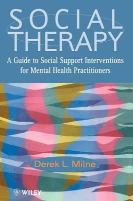 Social Therapy: A Guide to Social Support Interventions for Mental Health Practitioners