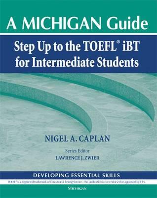Step Up to the TOEFL iBT for Intermediate Students: A Michigan Guide