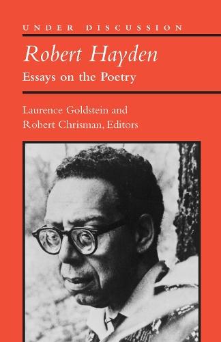 Robert Hayden: Essays on the Poetry