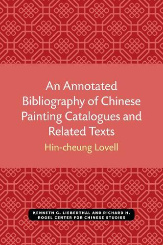 An Annotated Bibliography of Chinese Painting Catalogues and Related Texts