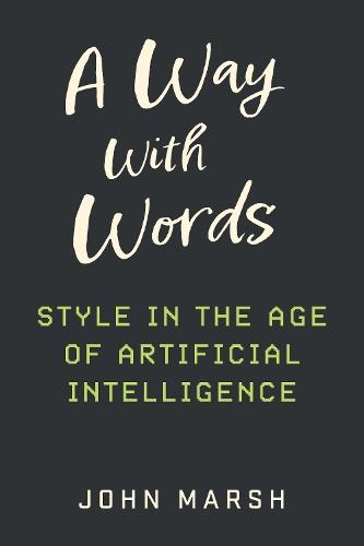 A Way With Words: Style in the Age of Artificial Intelligence