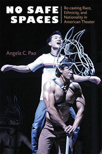 No Safe Spaces: Re-casting Race, Ethnicity, and Nationality in American Theater