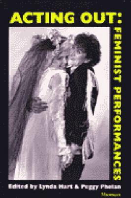 Acting Out: Feminist Performances