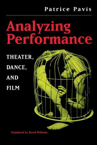 Analyzing Performance: Theater, Dance, and Film