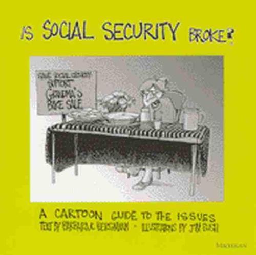 Is Social Security Broke?: A Cartoon Guide to the Issues