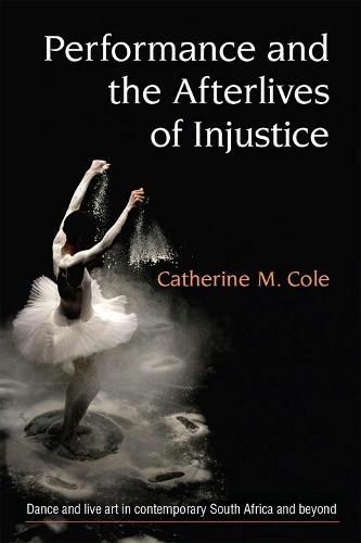 Performance and the Afterlives of Injustice