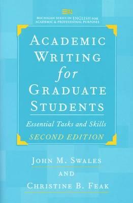 Academic Writing for Graduate Students, Second Edition: Essential Tasks and Skills