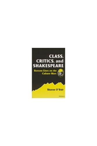 Class, Critics, and Shakespeare: Bottom Lines on the Culture Wars