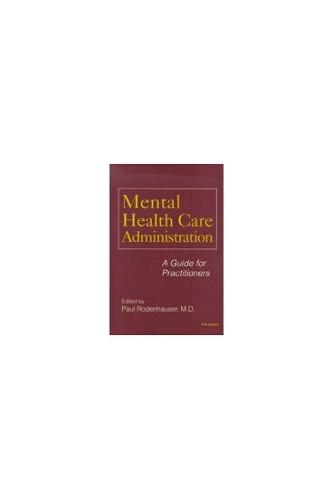 Mental Health Care Administration: A Guide for Practitioners