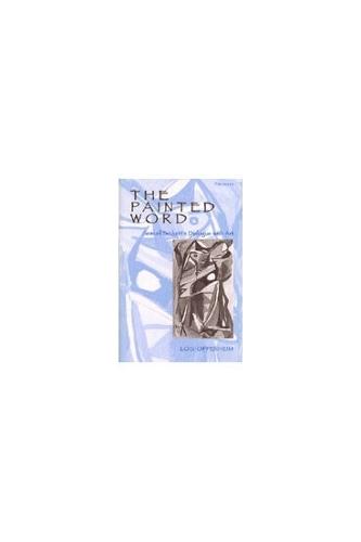 The Painted Word: Samuel Beckett's Dialogue with Art