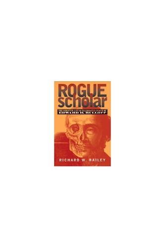 Rogue Scholar: The Sinister Life and Celebrated Death of Edward H. Rulloff