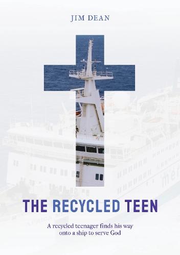 The Recycled Teen: A recycled teenager finds his way onto a ship to serve God