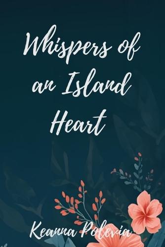 Whispers Of An Island Heart