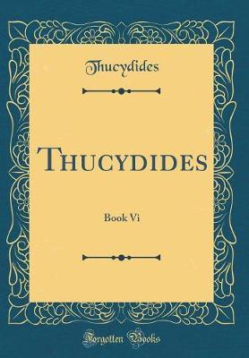 Thucydides, Book VI (Classic Reprint)