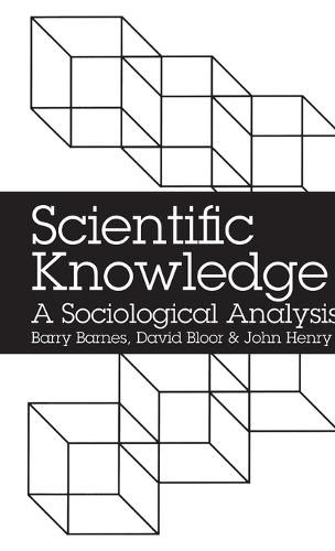 Scientific Knowledge: A Sociological Analysis