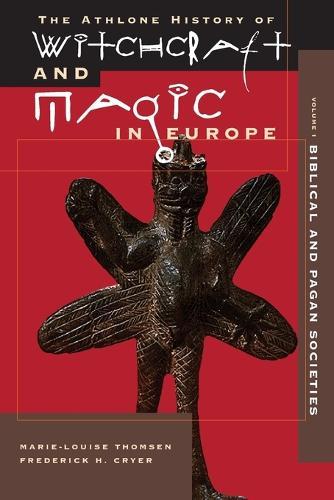 Athlone History of Witchcraft and Magic in Europe: Biblical and Pagan Societies