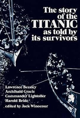 The Story of the Titanic as Told by Its Survivors