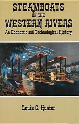 Steamboats on the Western Rivers: An Economic and Technological History