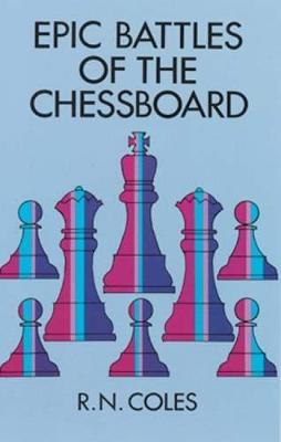 Epic Battles of the Chessboard