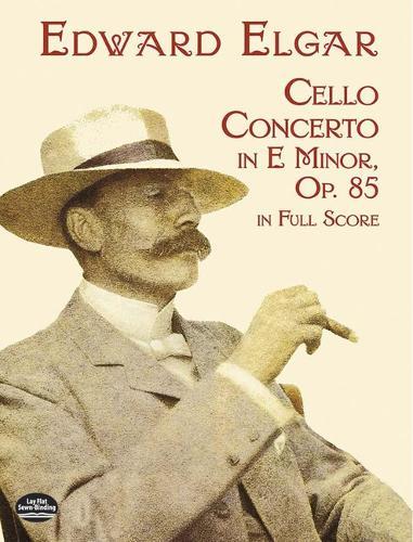 Edward Elgar: Cello Concerto In E Minor Op.85 - Full Score
