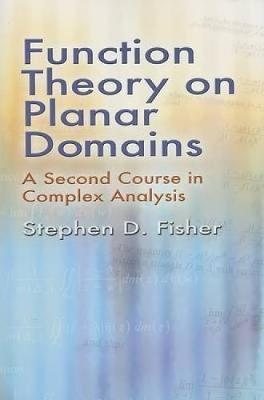 Function Theory on Planar Domains: A Second Course in Complex Analysis