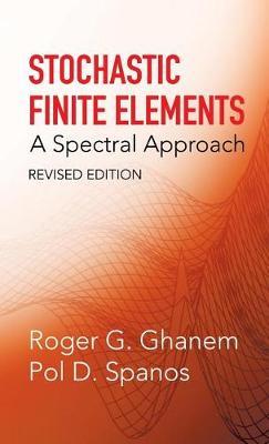 Stochastic Finite Elements: A Spectral Approach, Revised Edition