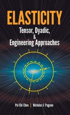 Elasticity: Tensor, Dyadic, and Engineering Approaches