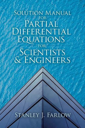Solution Manual For Partial Differential Equations for Scientists and Engineers
