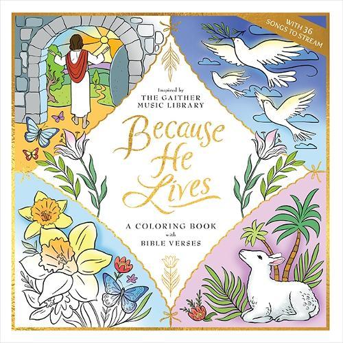 Because He Lives: A Coloring Book with Bible Verses