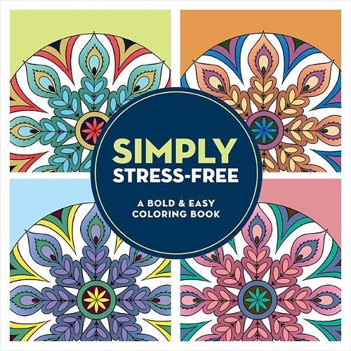 Simply Stress-Free: A Bold & Easy Coloring Book (Large Print)