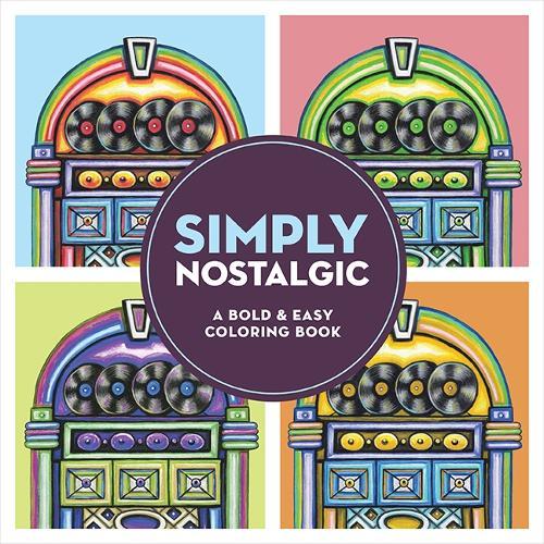 Simply Nostalgic: A Bold & Easy Coloring Book (Large Print)