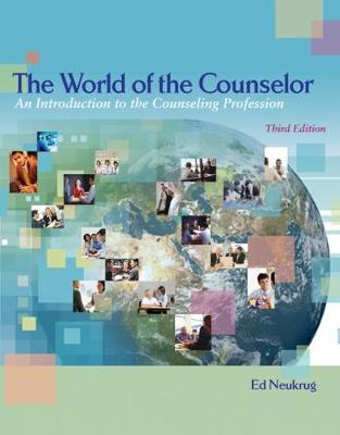 The World of the Counselor: An Introduction to the Counseling Profession