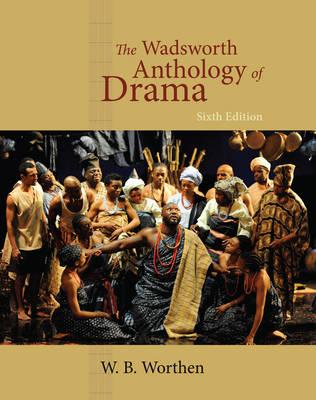 The Wadsworth Anthology of Drama
