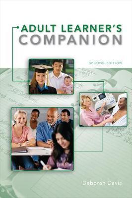The Adult Learner's Companion: A Guide for the Adult College Student