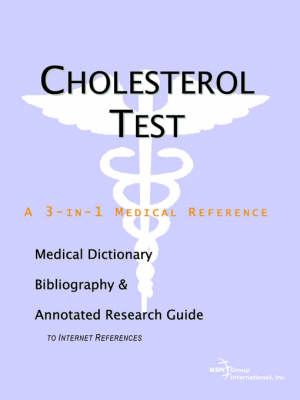 Cholesterol Test - A Medical Dictionary, Bibliography, and Annotated Research Guide to Internet References