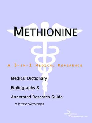 Methionine - A Medical Dictionary, Bibliography, and Annotated Research Guide to Internet References