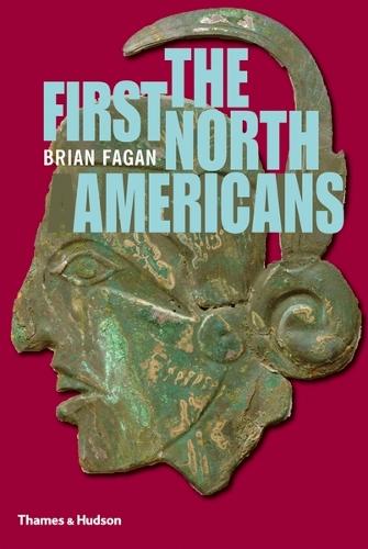 The First North Americans: An Archaeological Journey
